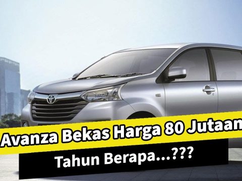 80 juta dapat avanza tahun berapa temukan jawabannya