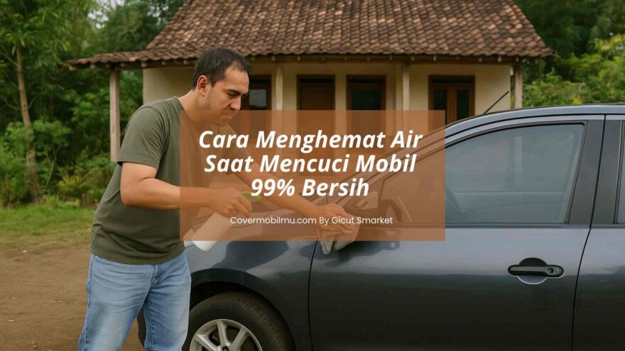 mencuci mobil hemat air berapa liter yang diperlukan