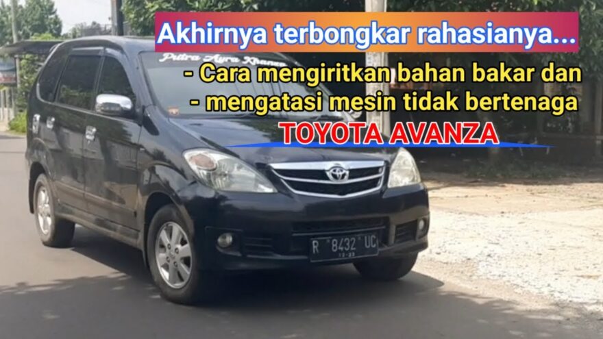 rahasia irit bahan bakar mobil avanza terungkap di sini